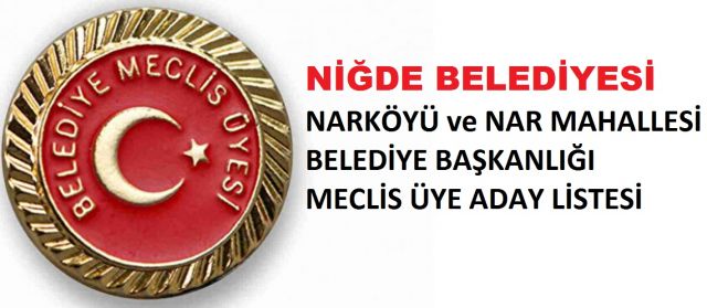 BELEDİYE BAŞK. ve MECLİS ADAY LİSTESİ